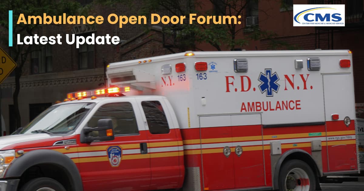 CMS Ambulance Open Door Forum Latest Update 07.24.2024