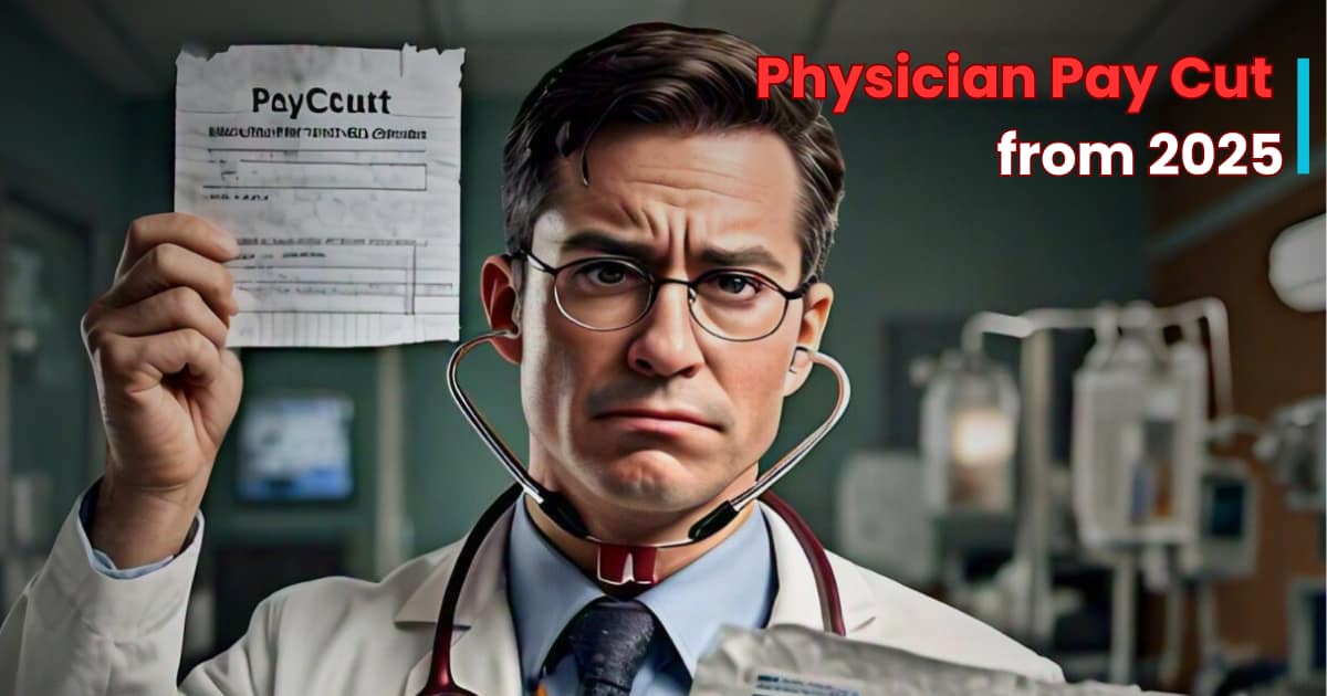 CMS Physician pay cut from 2025