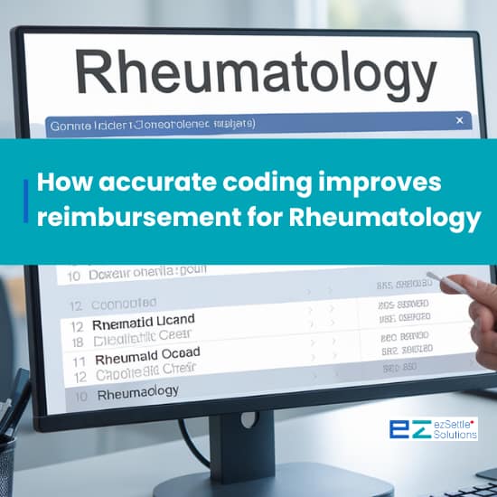 How accurate coding improves reimbursements for rheumatology