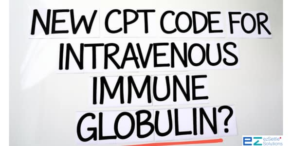 New CPT Code for Intravenous Immune Globulin
